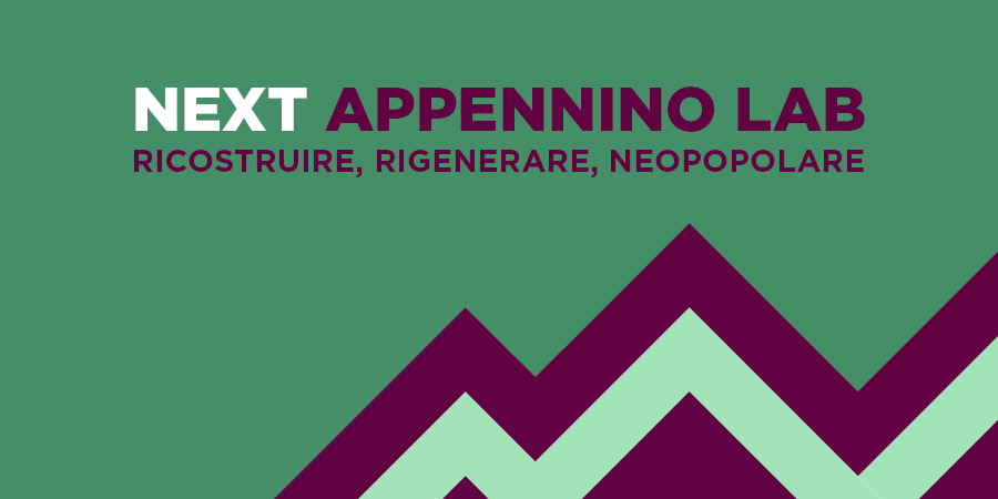 NEXT APPENNINO LAB: RICOSTRUIRE, RIGENERARE, NEOPOPOLARE - Teramo